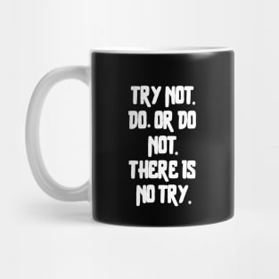 There is No Try Mug